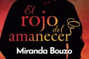 ¡Atención! Lectura destacada: El rojo del amanecer: 391 (HQÑ) de Miranda Bouzo. Disponible aquí, en tuslibrosvip, desde 11,95 € #LibrosRecomendados #LecturaFeliz #AmantesDeLosLibros