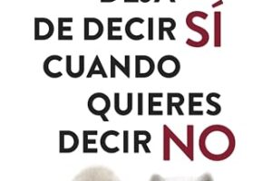 ¡Atención! Lectura perfecta para la semana: Deja de decir sí cuando quieres decir no: Cómo pedir lo que necesitas y obtener lo que mereces (Autoconocimiento) de Hailey Magee. Mira más en tuslibrosvip desde 19,85 € #LibrosRecomendados #LecturaFeliz #AmantesDeLosLibros