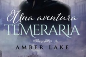 ¡Atención! Hoy brilla Una aventura temeraria: 404 (HQÑ) de Amber Lake. Más info en tuslibrosvip desde 12,95 € #LibrosRecomendados #LecturaFeliz #AmantesDeLosLibros