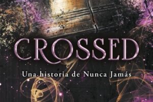 ¡Atención! Una historia que atrapa: Crossed (Nunca Jamás 5): Una historia de Nunca Jamás (Lo más visto) de Emily McIntire. Descúbrelo en tuslibrosvip desde 19,90 € #LibrosRecomendados #LecturaFeliz #AmantesDeLosLibros